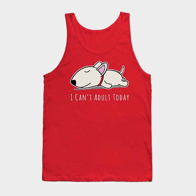 I Can't Adult Today Lazy Dog Tank Top by Alema Art